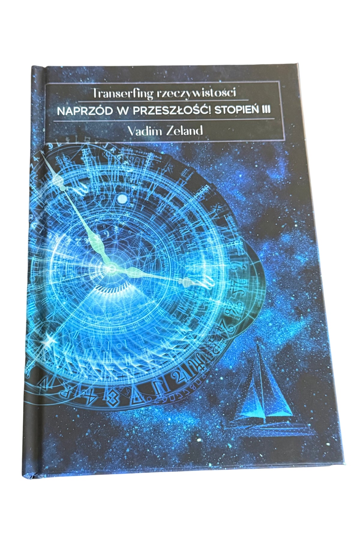 Polish 🇵🇱 Book - Vadim Zeland - Transerfing rzeczywistości Naprzod w przeszłości Stopień III - Next Day Delivery