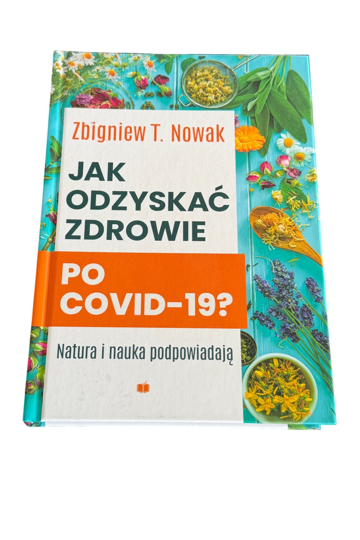 Polish 🇵🇱 Book - Zbigniew T. Nowak - Jak odzyskac zdrowie po Covid 19