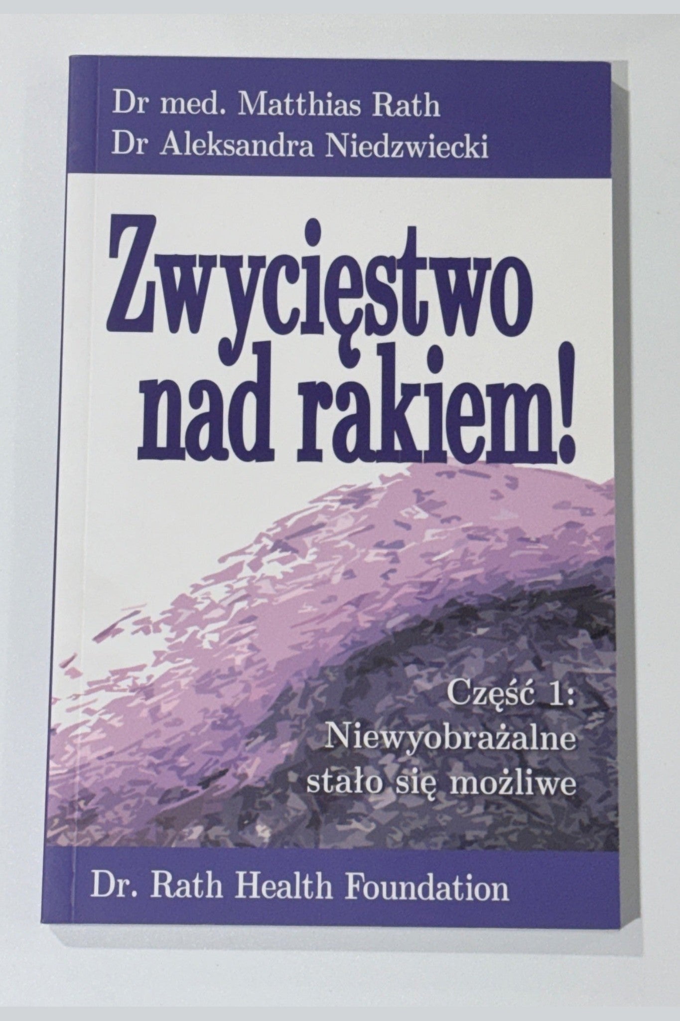 🇵🇱 Polish - Book | Zwycięstwo nad rakiem! Część 1: Niewyobrażalne stało się możliwe
