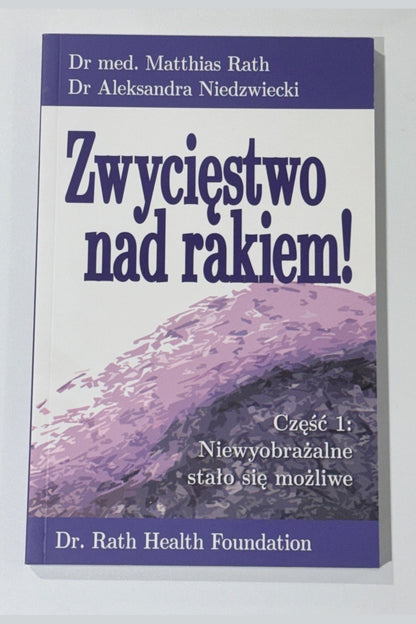 🇵🇱 Polish - Book | Zwycięstwo nad rakiem! Część 1: Niewyobrażalne stało się możliwe