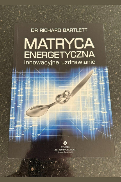 Richard Bartlett - MATRYCA ENERGETYCZNA uzdrawianie Polish Book UK Postage