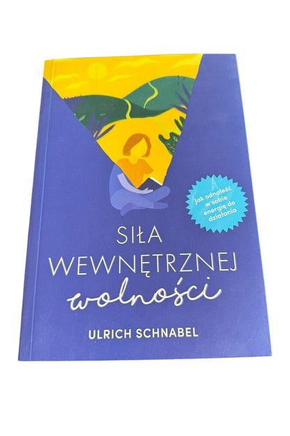 Siła wewnętrznej wolności URLICH SCHNABEL