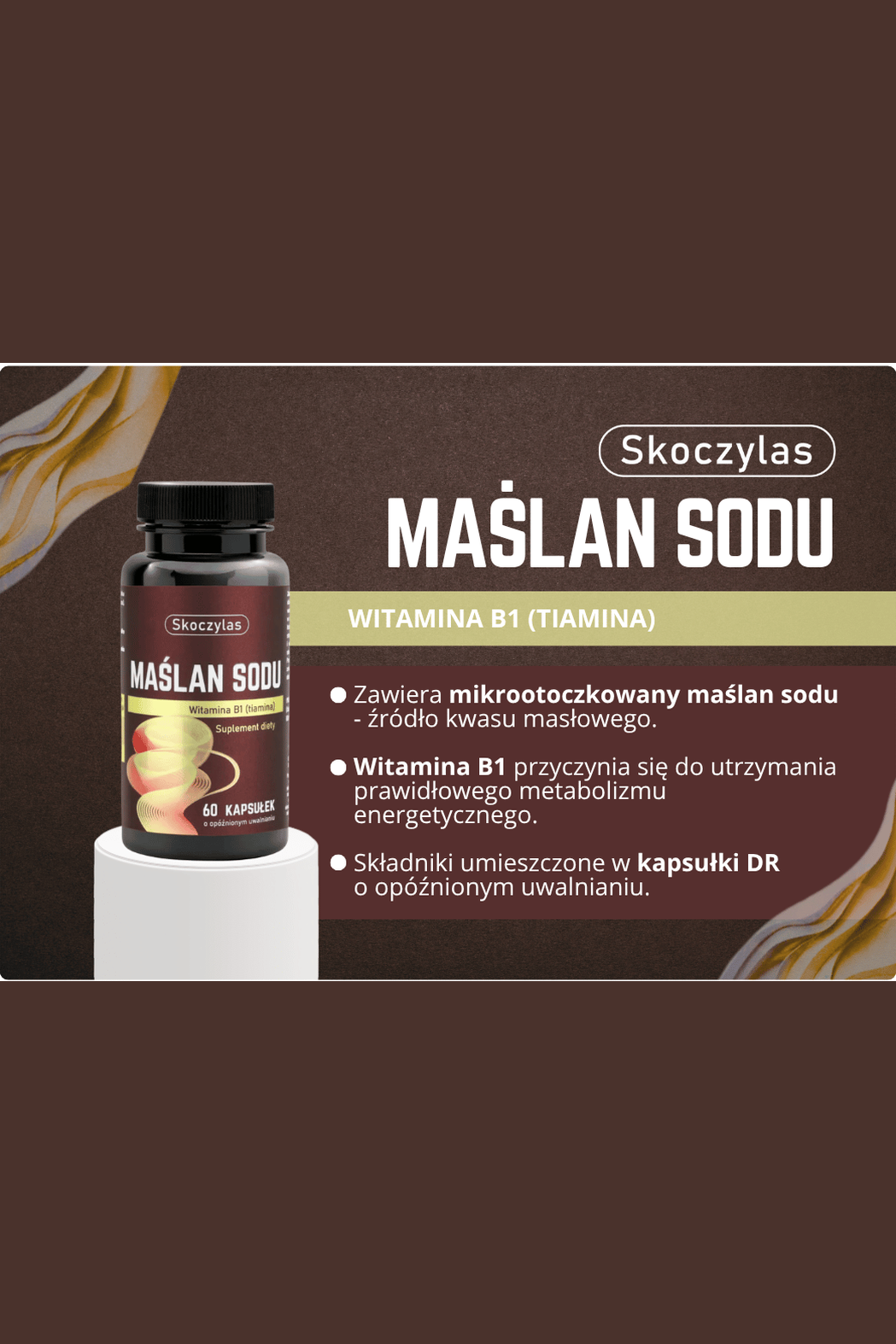 Skoczylas Maślan Sodu Witamina B1 tiamina 60 kapsułek – Skoczylas Sodium Butyrate Vitamin B1 Thiamine 60 Capsules