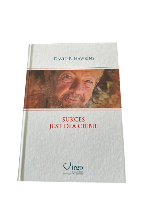 Sukces jest dla Ciebie David R Hawkins Polish Book UK Postage