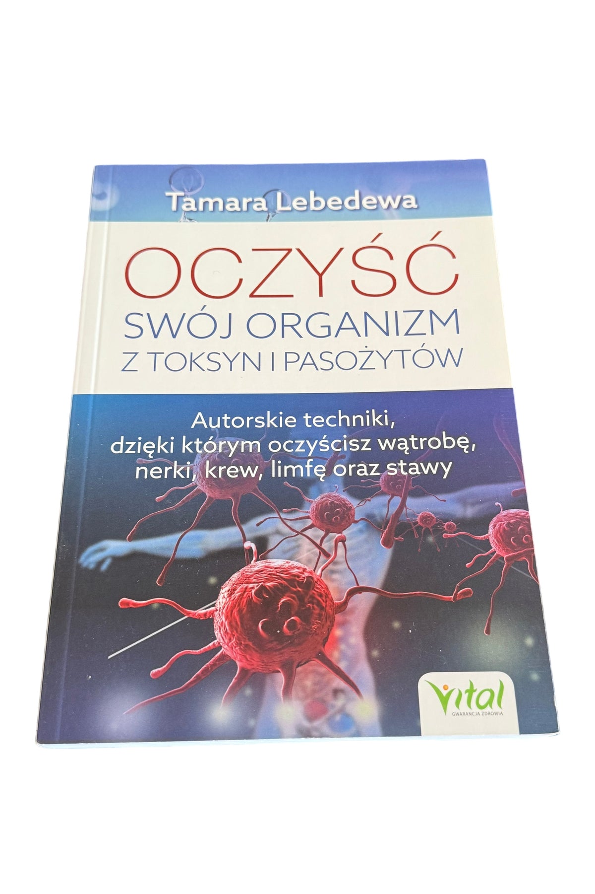Tamara Lebedewa - Oczyść swój organizm z toksyn i pasożytów Polish 🇵🇱 Book