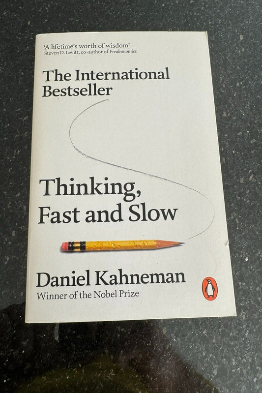 Thinking, Fast and Slow by Daniel Kahneman