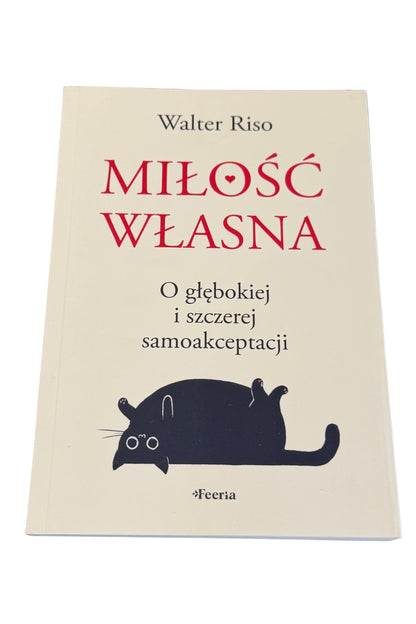 🇵🇱Walter Riso - Milosc Wlasna Miłość Własna O glebokiej i szczerej samoakceptacji
