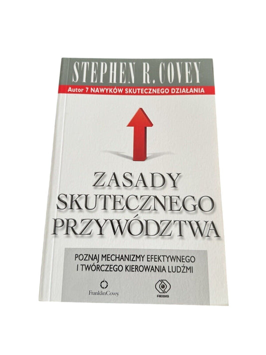 Zasady skutecznego przywództwa STEPHEN R COVEY