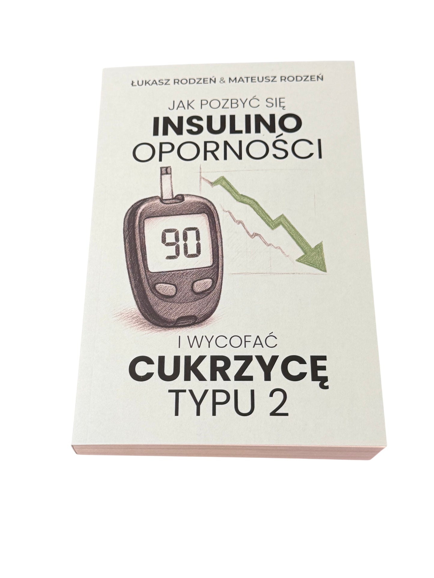 Bracia Rodzen (Rodzeń) - Jak pozbyc sie insulinoopornosci i wycofac cukrzyce typu 2 (New book) Polish Book UK 🇬🇧 Delivery