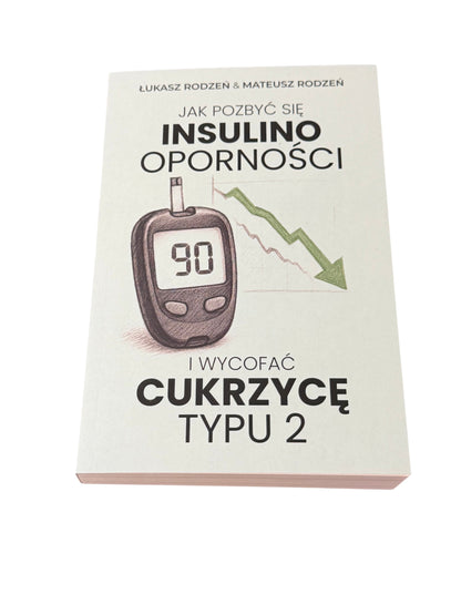 Bracia Rodzen (Rodzeń) - Jak pozbyc sie insulinoopornosci i wycofac cukrzyce typu 2 (New book) Polish Book UK 🇬🇧 Delivery