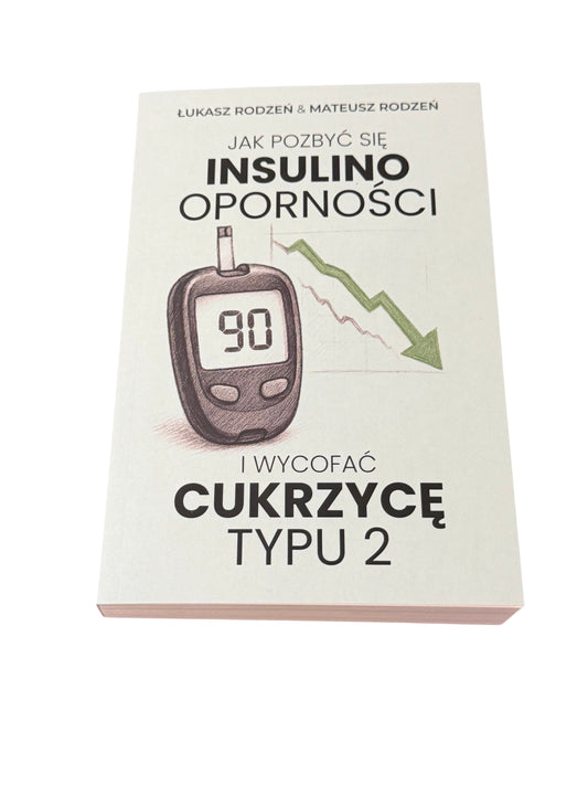 Bracia Rodzen (Rodzeń) - Jak pozbyc sie insulinoopornosci i wycofac cukrzyce typu 2 (New book) Polish Book UK 🇬🇧 Delivery