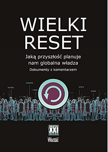 Wielki reset: Jaką dostępność nam globalna władza.